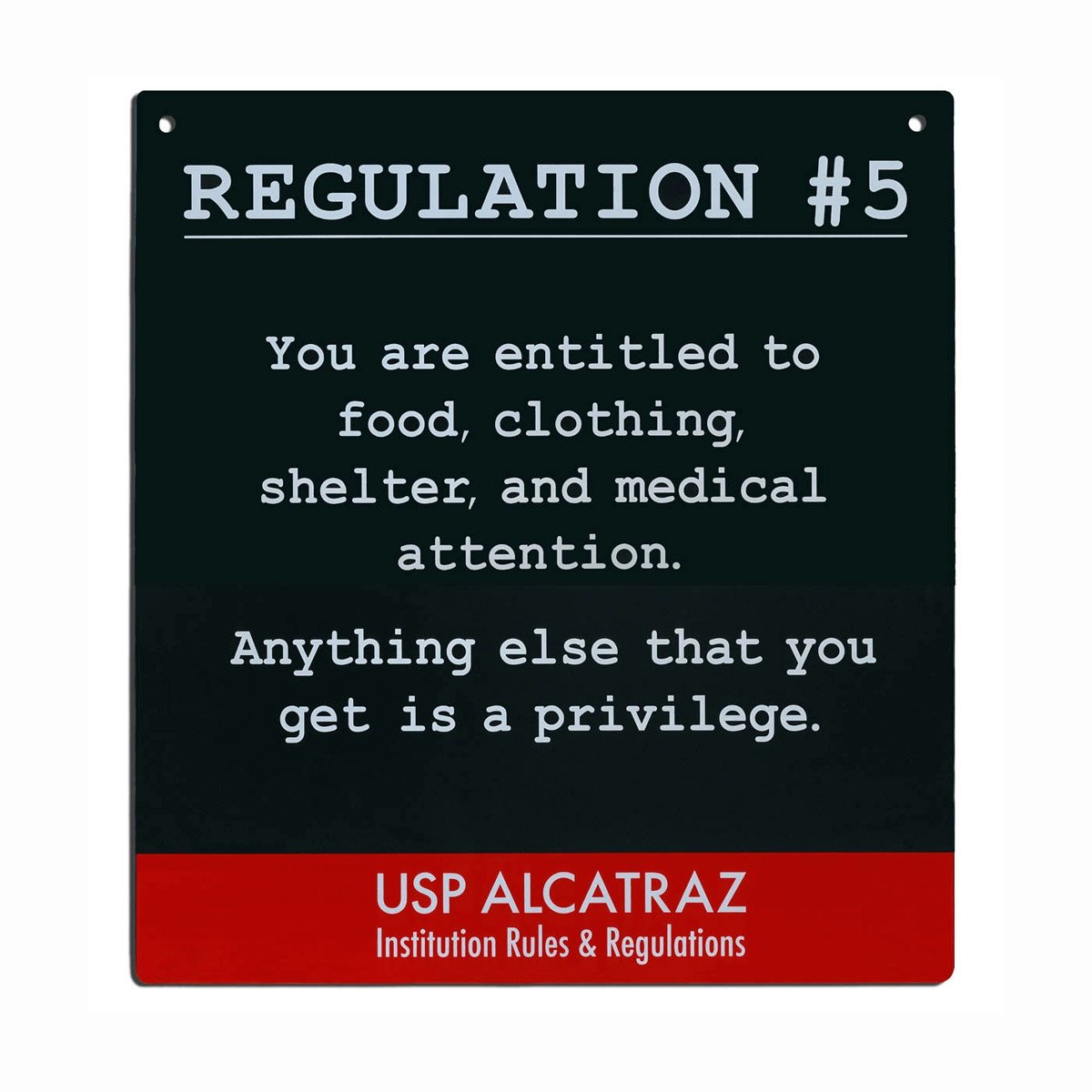 Red and black decorative metal sign with Alcatraz Regulation 5 ("You are entitled to food, clothing...") printed in white.