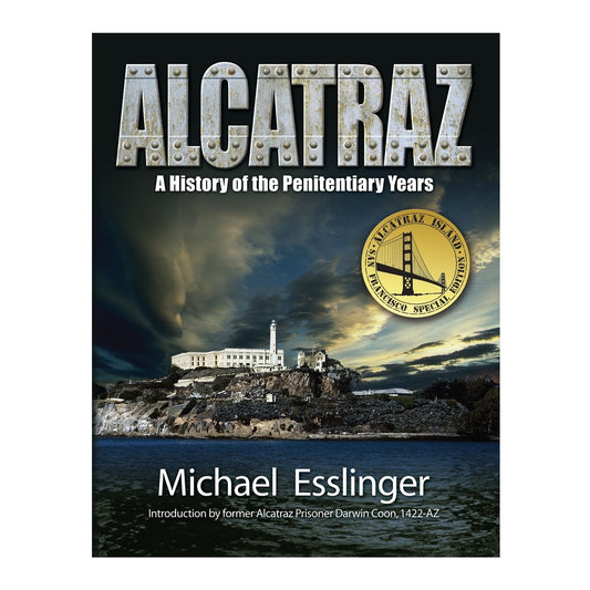 Alcatraz: A History of the Penitentiary Years book by Michael Esslinger, comprehensive history of the notorious prison.