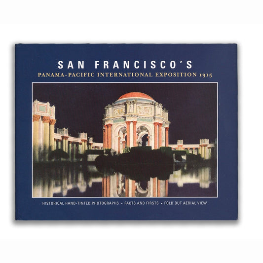 San Francisco's Panama-Pacific International Exposition 1915 book published by Golden Gate National Parks Conservancy.