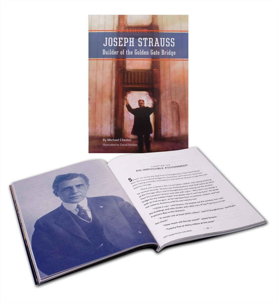 Young adult book "Joseph Strauss: Builder of the Golden Gate Bridge" by Michael Chester, Illustrated by David Norton.