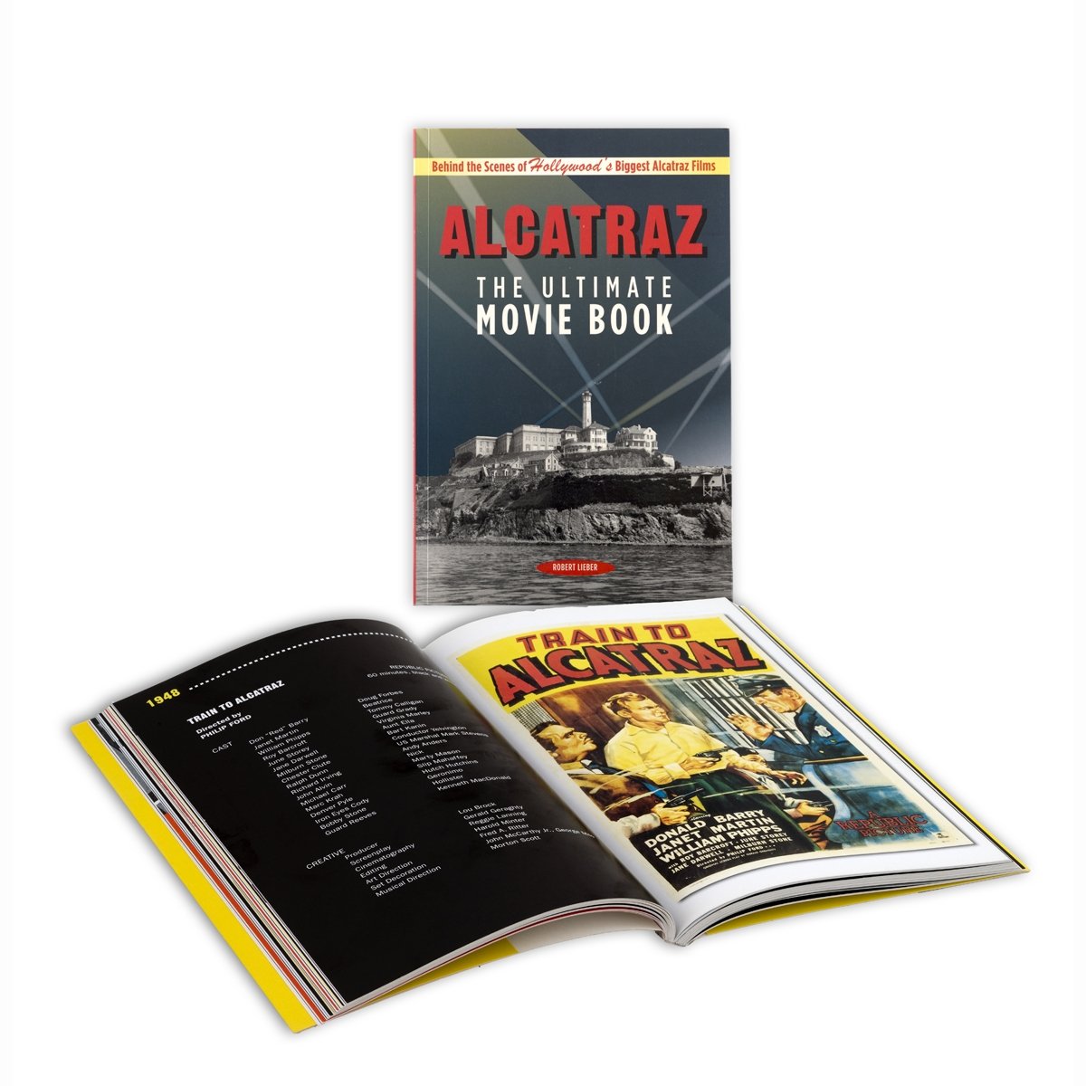 Alcatraz: The Ultimate Movie Book by Robert Lieber, featuring facts and quotes from famous films about the Rock.
