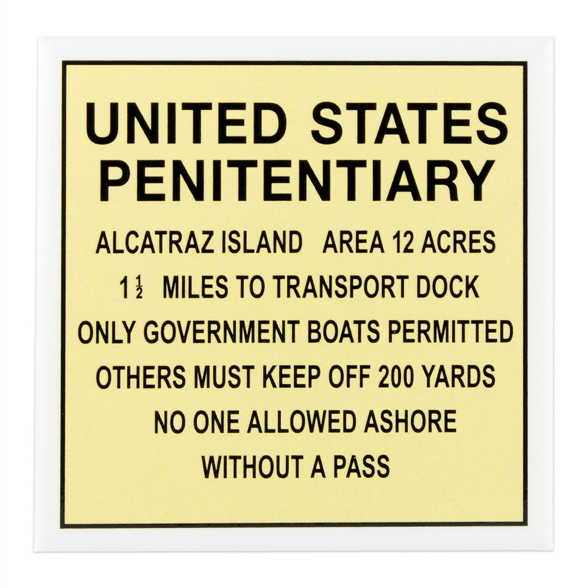 Souvenir magnet featuring illustration of US States Penitentiary Alcatraz's historical "Keep Off" warning sign.