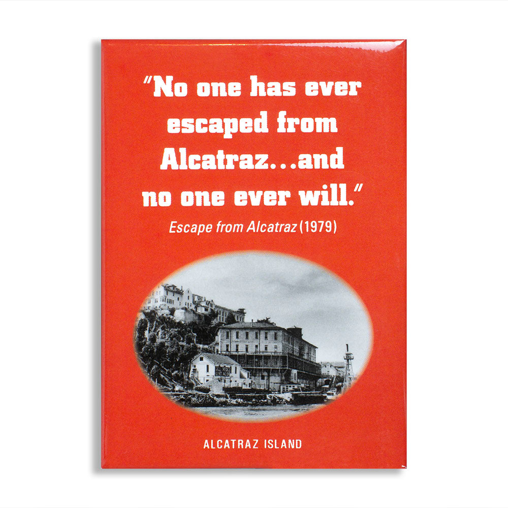 Rectangular red magnet with black and white photograph of Alcatraz dock and quote No one has ever escaped from Alcatraz and no one ever will from 1979 Escape from Alcatraz movie