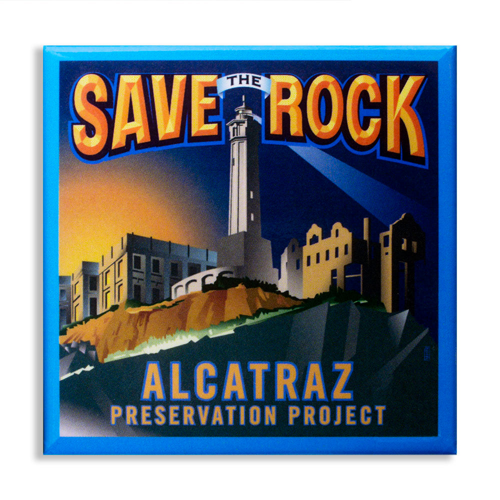 Multicolor square magnet featuring illustration of Alcatraz island and Save the Rock Alcatraz Preservation Project text, artwork by John Mattos